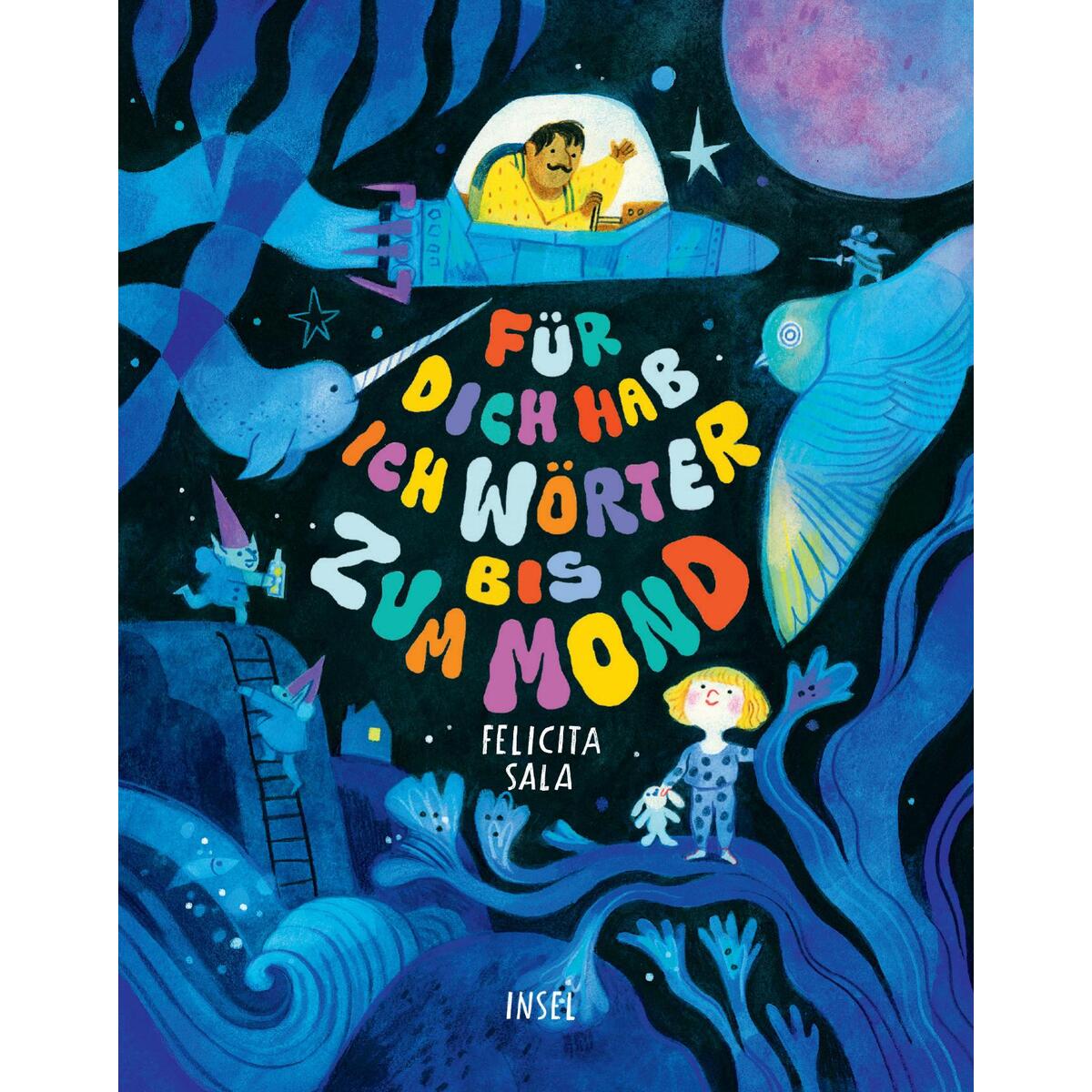 Für dich hab ich Wörter bis zum Mond von Insel Verlag GmbH