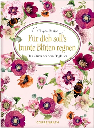 Für dich soll's bunte Blüten regnen: Das Glück sei dein Begleiter: zum Verschicken und Verschenken! (Schöne Grüße)