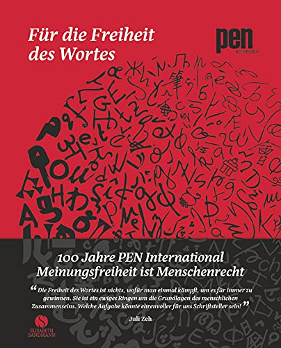 Für die Freiheit des Wortes – 100 Jahre PEN International: Meinungsfreiheit ist Menschenrecht