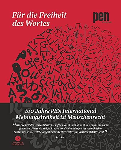 Für die Freiheit des Wortes – 100 Jahre PEN International: Meinungsfreiheit ist Menschenrecht Für die Freiheit des Wortes – 100 Jahre PEN International: Meinungsfreiheit ist Menschenrecht