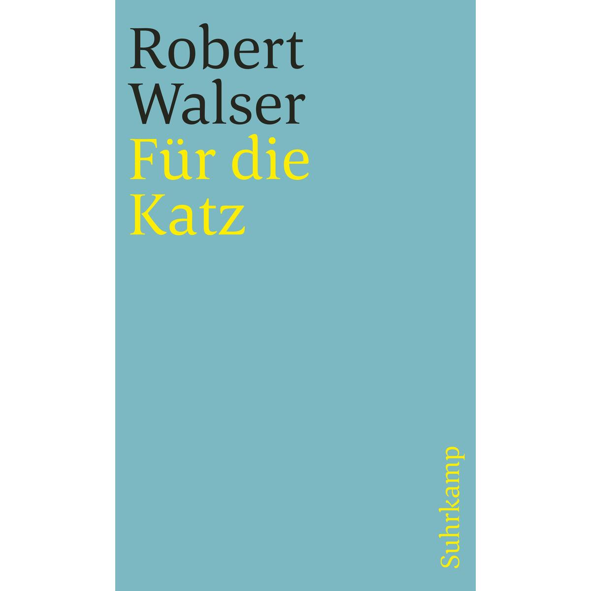 Für die Katz. Prosa aus der Berner Zeit. 1928-1933. Für die Katz. Prosa aus der Berner Zeit. 1928-1933. von Suhrkamp Verlag AG