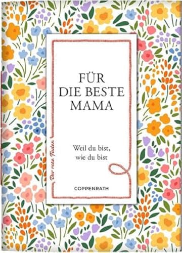 Für die beste Mama: Weil du bist, wie du bist (Der rote Faden, 196, Band 196)