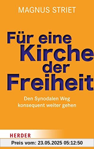 Für eine Kirche der Freiheit: Den Synodalen Weg konsequent weitergehen