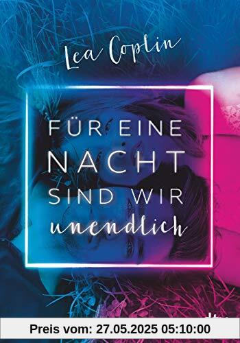 Für eine Nacht sind wir unendlich: Roman Für eine Nacht sind wir unendlich: Roman