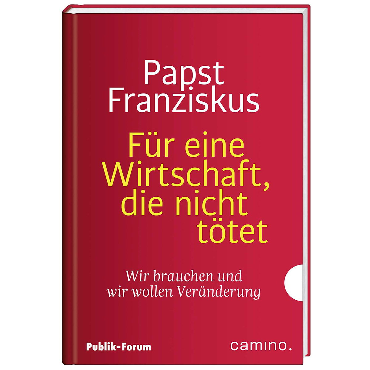 Für eine Wirtschaft, die nicht tötet Für eine Wirtschaft, die nicht tötet von Camino