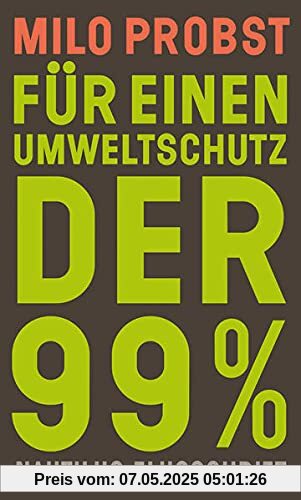 Für einen Umweltschutz der 99%: Eine historische Spurensuche (Nautilus Flugschrift)