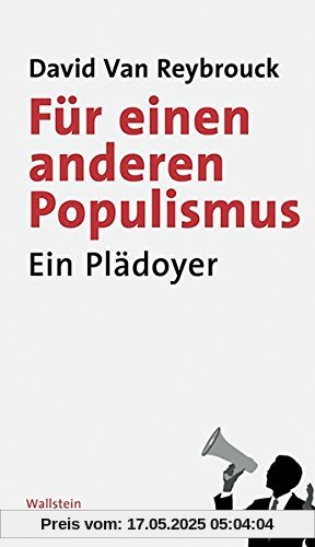 Für einen anderen Populismus: Ein Plädoyer