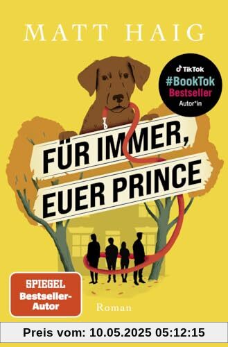 Für immer, euer Prince: Roman | Vom Autor des SPIEGEL-Bestsellers »Die Mitternachtsbibliothek«