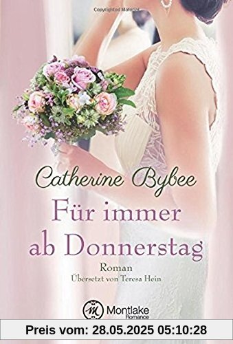 Für immer ab Donnerstag (Aus der Reihe: Eine Braut für jeden Tag, Band 7)
