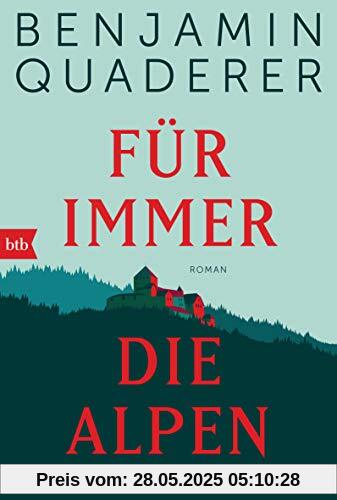 Für immer die Alpen: Roman