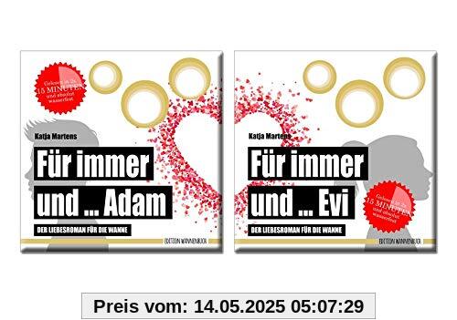 Für immer und ... Adam / Für immer und ... Evi: Der Liebesroman für die Wanne (Badebuch Doppelpack) (Badebücher für Erwachsene) (Badebücher für Erwachsene / Wasserfeste Bücher für große Leser)