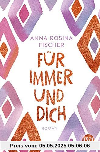 Für immer und dich: Roman