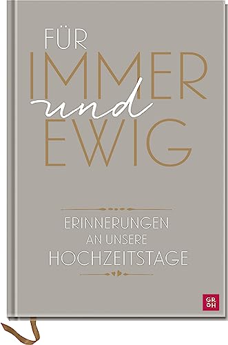 Für immer und ewig: Erinnerungen an unsere Hochzeitstage (Verpackung kann variieren)