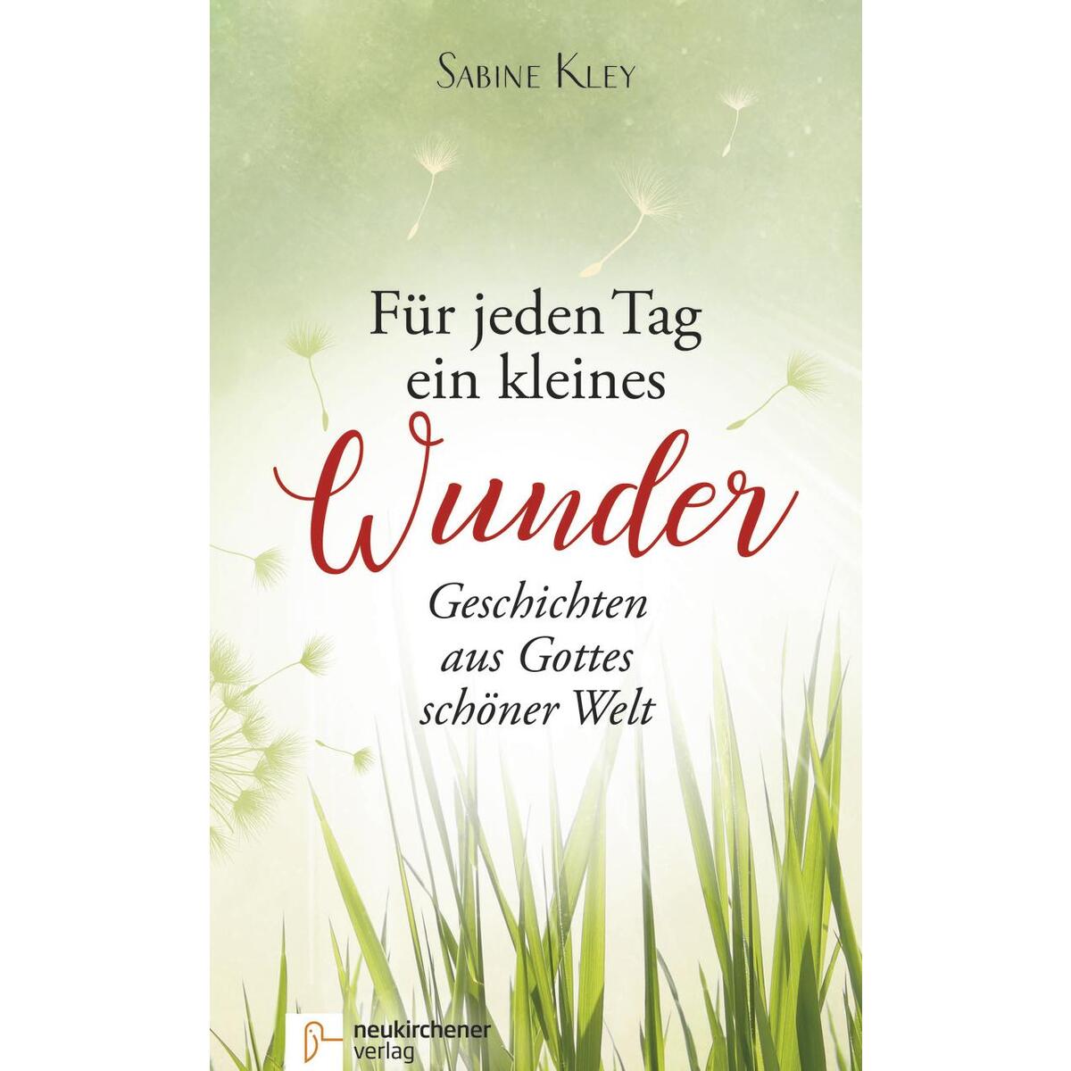 Für jeden Tag ein kleines Wunder von Neukirchener Verlag