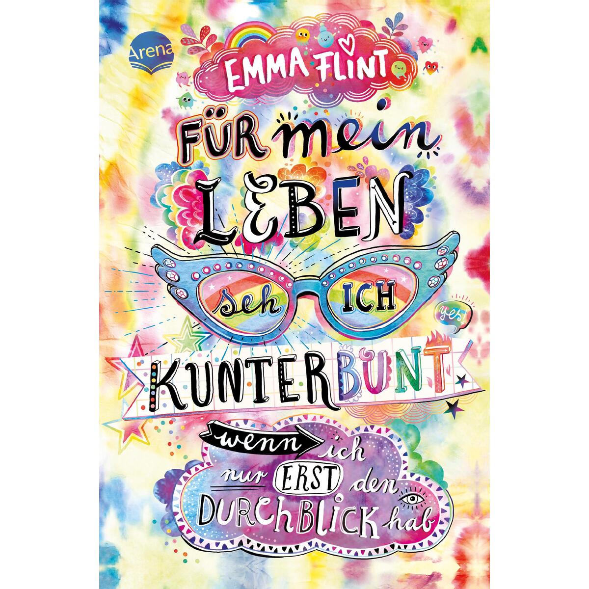 Für mein Leben seh ich kunterbunt (wenn ich nur erst den Durchblick hab) von Arena Verlag GmbH