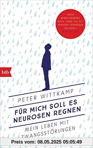 Für mich soll es Neurosen regnen: Mein Leben mit Zwangsstörungen