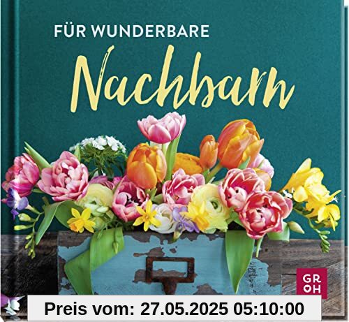 Für wunderbare Nachbarn: Kleines Geschenkbuch als Dankeschön fürs Blumengießen, Mitbringsel zum Grillabend oder kleine Aufmerksamkeit für gute Nachbarschaft Für wunderbare Nachbarn: Kleines Geschenkbuch als Dankeschön fürs Blumengießen, Mitbringsel zum Grillabend oder kleine Aufmerksamkeit für gute Nachbarschaft