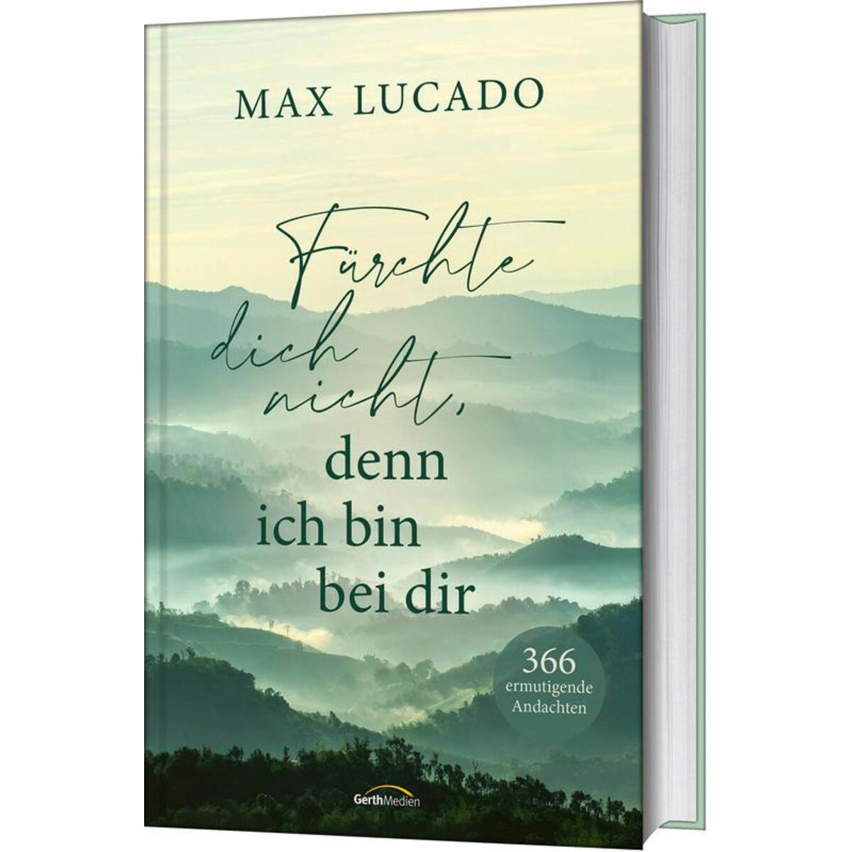 Fürchte dich nicht, denn ich bin bei dir Fürchte dich nicht, denn ich bin bei dir von Gerth Medien