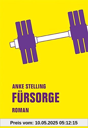 Fürsorge: Roman