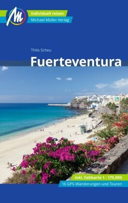 Fuerteventura Reiseführer Michael Müller Verlag, m. 1 Karte Fuerteventura Reiseführer Michael Müller Verlag, m. 1 Karte