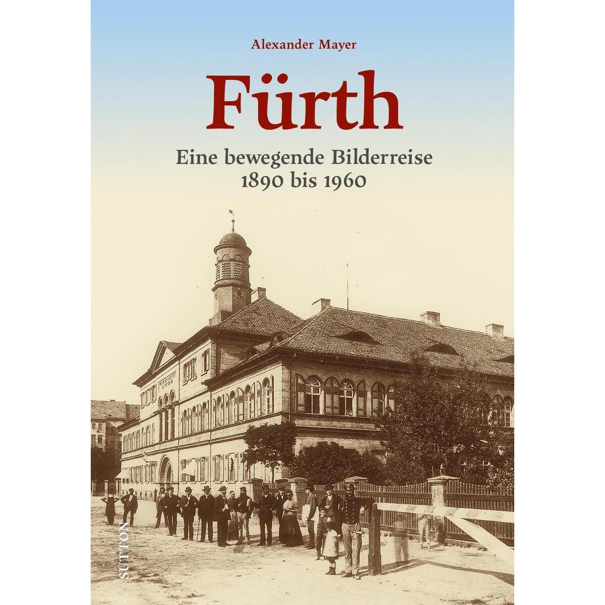 Fürth Fürth von Sutton Verlag GmbH