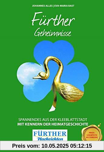 Fürther Geheimnisse: Spannendes aus der Kleeblattstadt