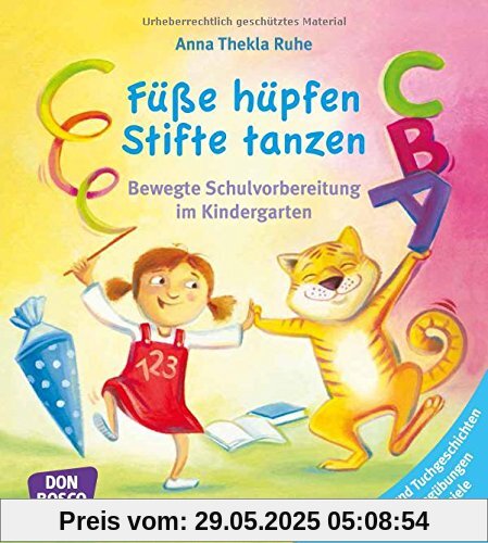 Füße hüpfen, Stifte tanzen: Bewegte Schulvorbereitung im Kindergarten. Mitmach- und Tuchgeschichten, Schwungübungen, Malspiele Füße hüpfen, Stifte tanzen: Bewegte Schulvorbereitung im Kindergarten. Mitmach- und Tuchgeschichten, Schwungübungen, Malspiele