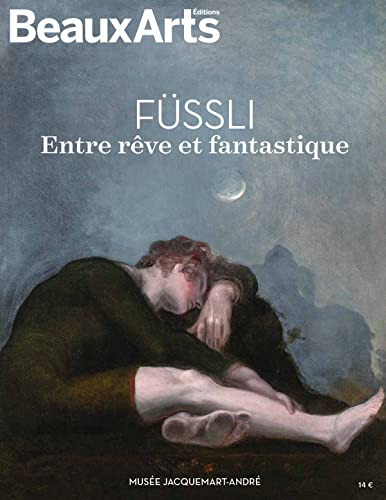 Füssli et la puissance des rêves: au Musée Jacquemart-André