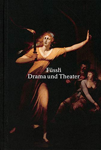 Füssli: Drama und Theater