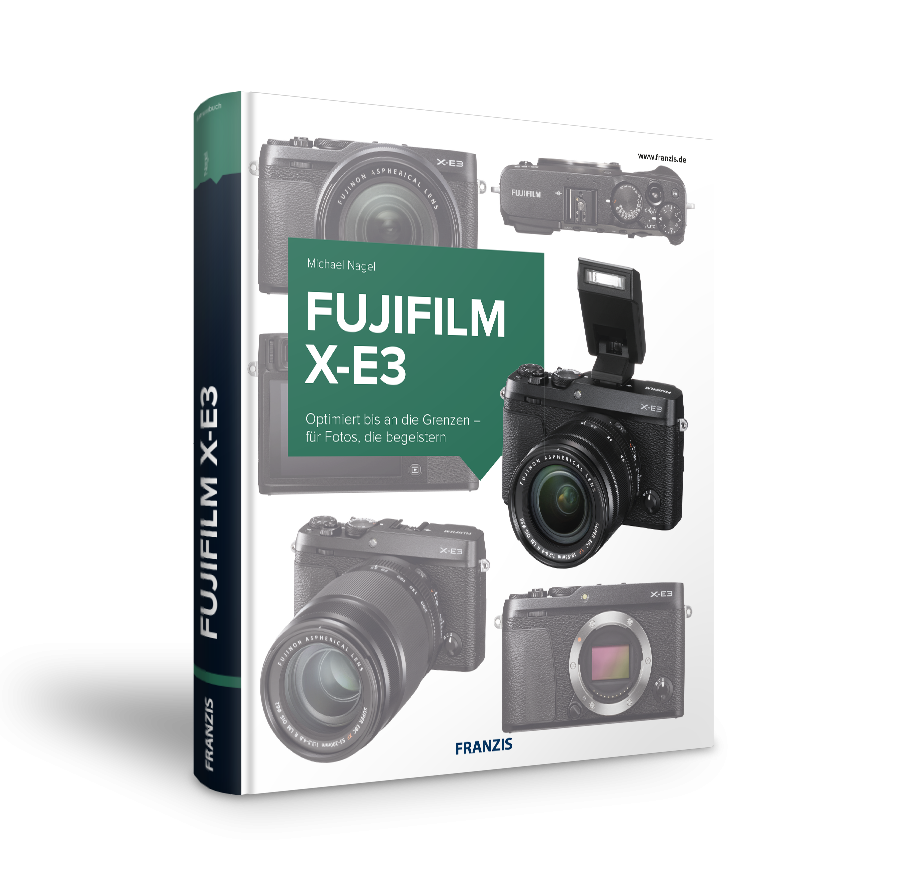 Fujifilm X-E3 - Das Kamerabuch von FRANZIS