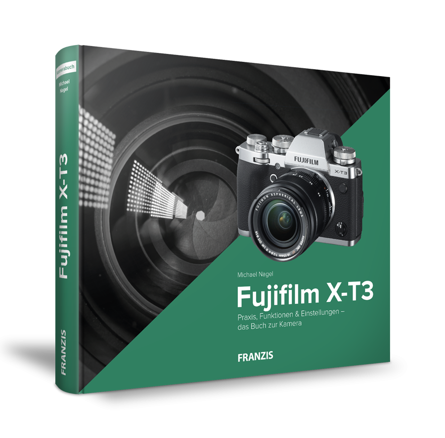 Fujifilm X-T3 - Das Kamerabuch von FRANZIS