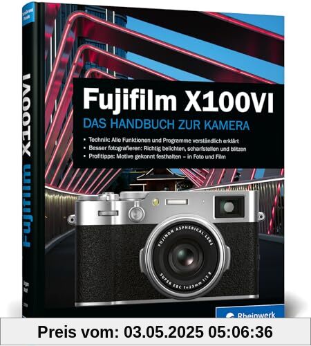 Fujifilm X100VI: Das Handbuch zur Kamera. Praxiswissen und Expertentipps zu Ihrer X100VI