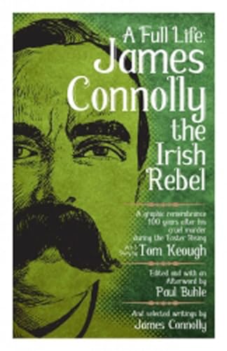 Full Life: James Connolly the Irish Rebel (PM Pamphlet)