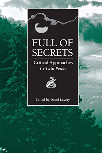 Full of Secrets: Critical Approaches to Twin Peaks (Contemporary Film and Television Series)