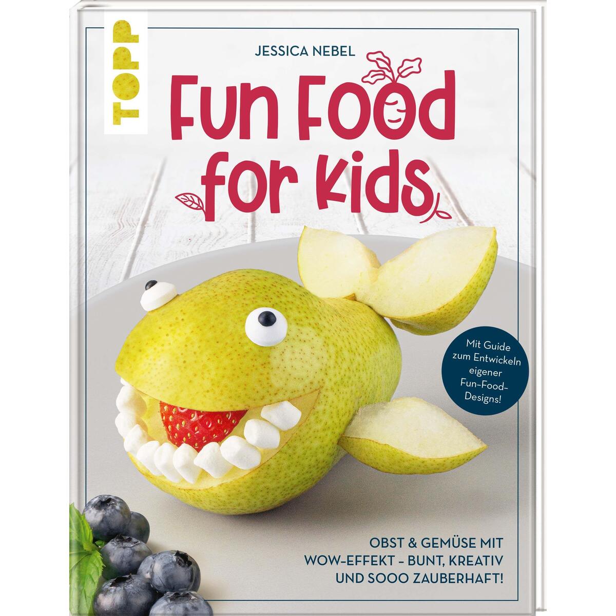 Fun Food for Kids Fun Food for Kids von Frech Verlag GmbH