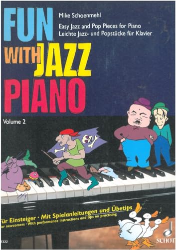 Fun with Jazz Piano: Leichte Jazz- und Popstücke im Fünftonraum für Einsteiger - Mit Spielanleitungen und Übetipps. Band 2. Klavier. von Schott