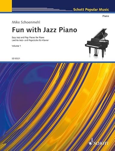 Fun with Jazz Piano: Leichte Jazz- und Popstücke. Band 1. Klavier. von SCHOTT MUSIC GmbH und Co KG, Mainz