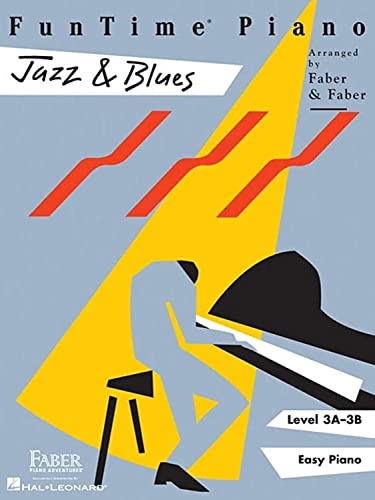 FunTime Piano - Jazz & Blues -Piano-: Songbook für Klavier: Level 3A-3B FunTime Piano - Jazz & Blues -Piano-: Songbook für Klavier: Level 3A-3B