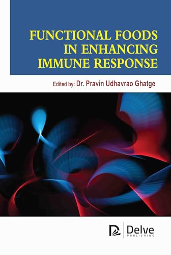 Functional Foods in Enhancing Immune Response von Delve Publishing
