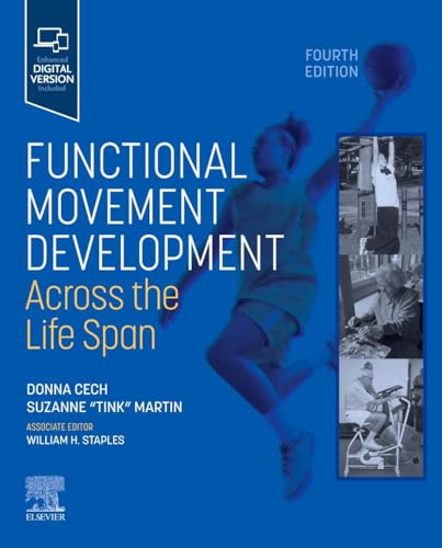 Functional Movement Development Across the Life Span Functional Movement Development Across the Life Span von Elsevier