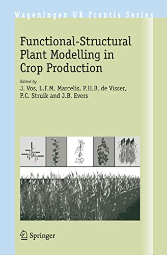 Functional-Structural Plant Modelling in Crop Production (Wageningen UR Frontis Series, Band 22)