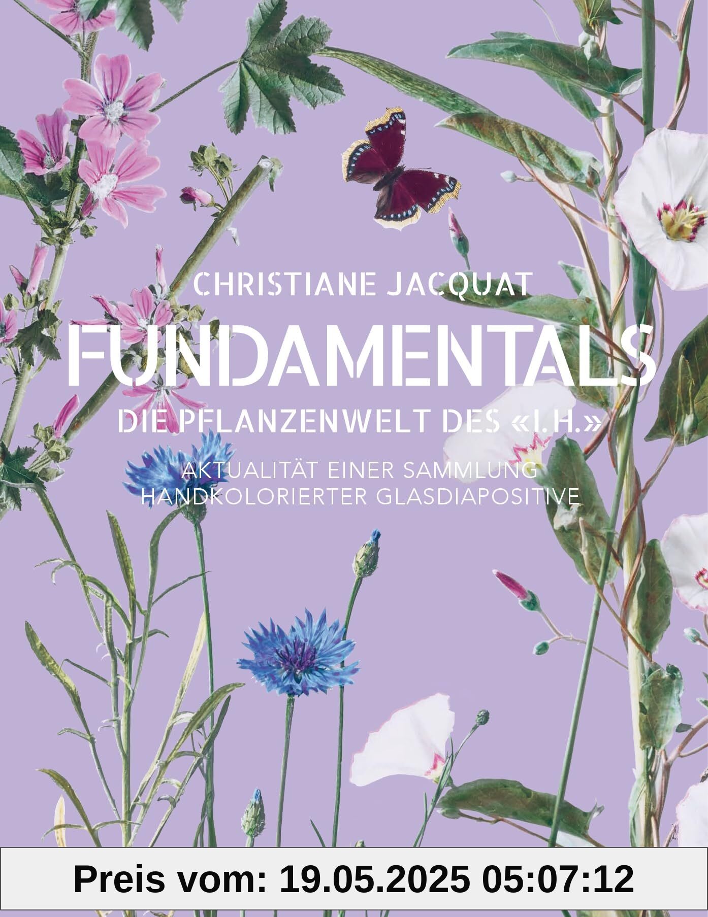 Fundamentals – die Pflanzenwelt des «I.H.»: Aktualität einer Sammlung handkolorierter Glasdiapositive