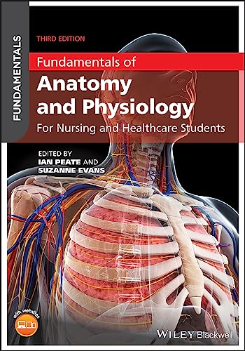 Fundamentals of Anatomy and Physiology: For Nursing and Healthcare Students von Wiley-Blackwell