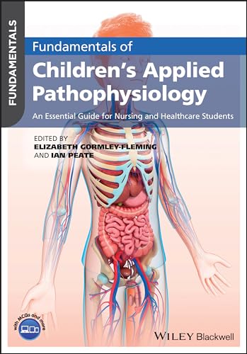 Fundamentals of Children's Applied Pathophysiology: An Essential Guide for Nursing and Healthcare Students von Wiley-Blackwell