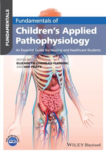 Fundamentals of Children's Applied Pathophysiology: An Essential Guide for Nursing and Healthcare Students von Wiley-Blackwell