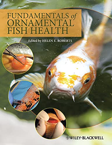 Fundamentals of Ornamental Fish Health Fundamentals of Ornamental Fish Health