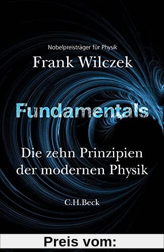 Fundamentals: DIe zehn Prinzipien der modernen Physik