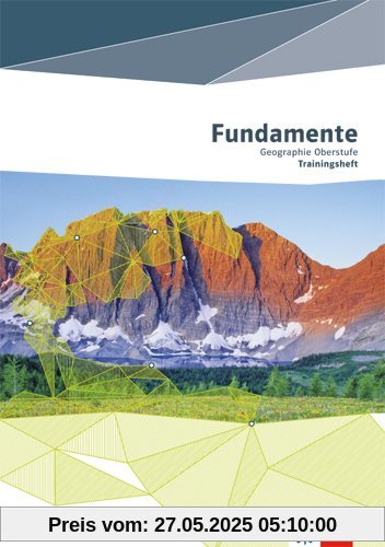 Fundamente Geographie Oberstufe: Trainingsheft