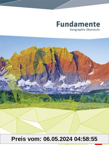 Fundamente Geographie: Schülerbuch Oberstufe