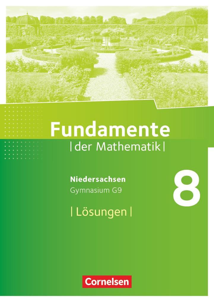 Fundamente der Mathematik 8. Schuljahr. Lösungen zum Schülerbuch. Gymnasium Niedersachsen von Cornelsen Verlag GmbH